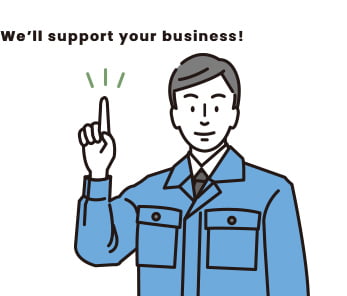 We’ll support your business!